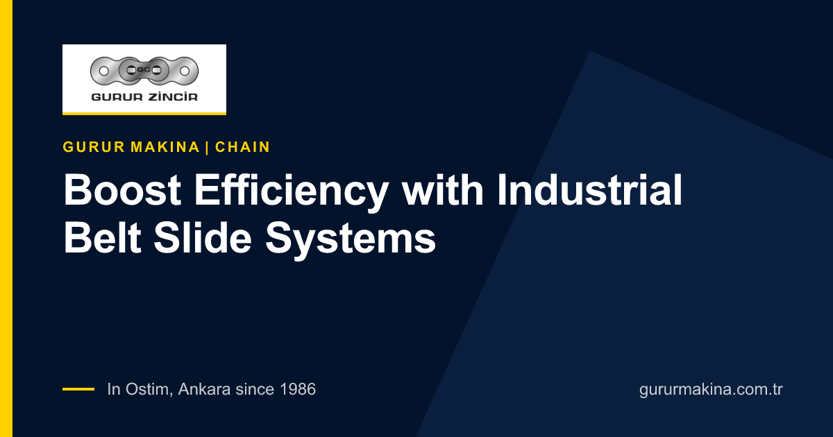 Boost Efficiency with Industrial Belt Slide Systems