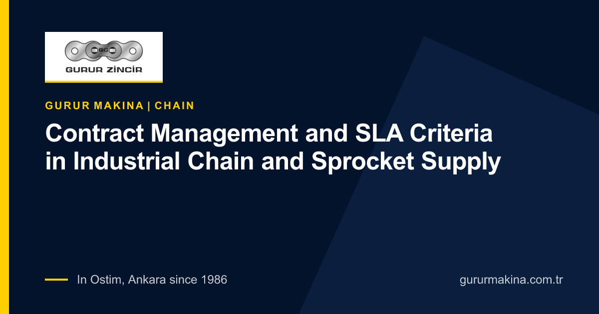 Contract Management and SLA Criteria in Industrial Chain and Sprocket Supply