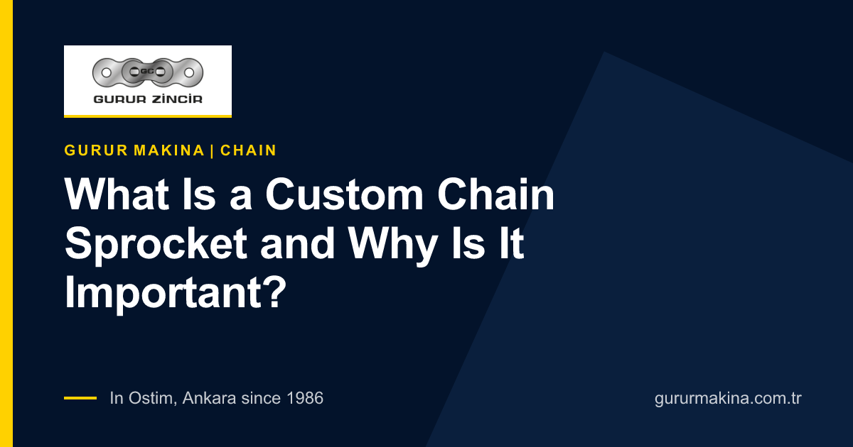 What Is a Custom Chain Sprocket and Why Is It Important?