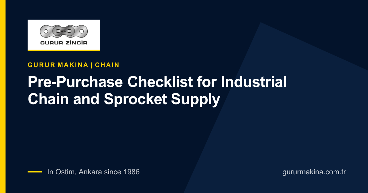 Pre-Purchase Checklist for Industrial Chain and Sprocket Supply