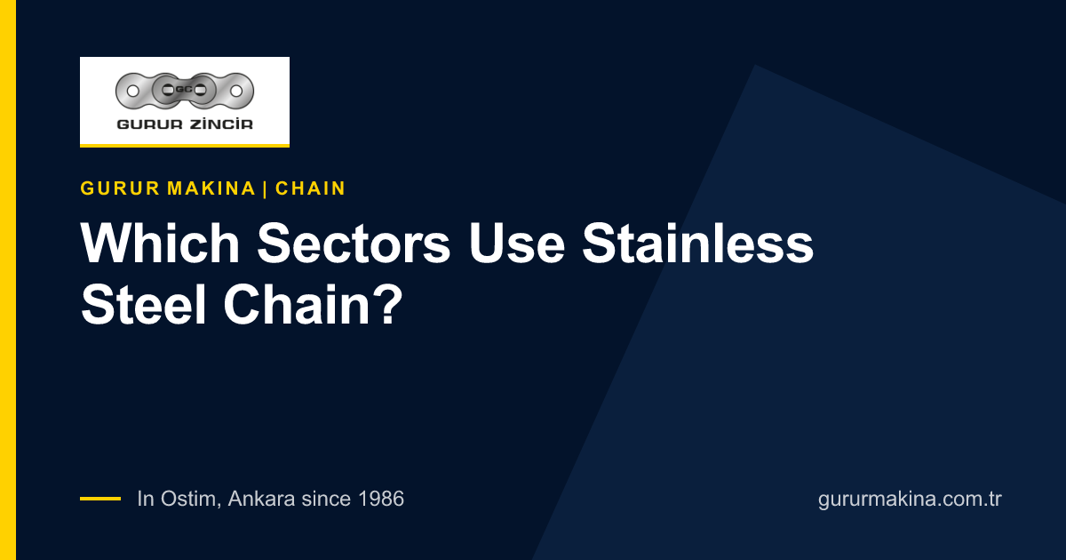 Which Sectors Use Stainless Steel Chain?