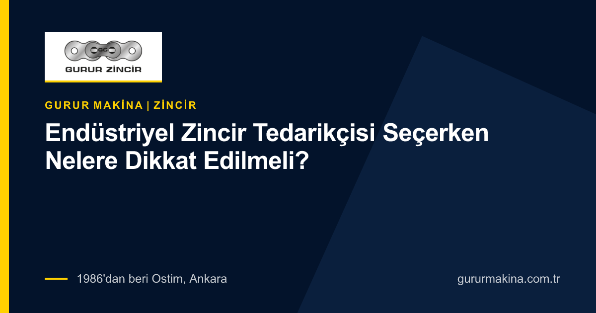 Endüstriyel Zincir Tedarikçisi Seçerken Nelere Dikkat Edilmeli?