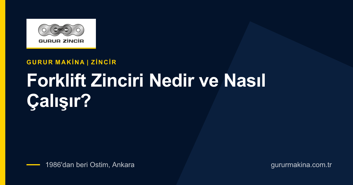 Forklift Zinciri Nedir ve Nasıl Çalışır?
