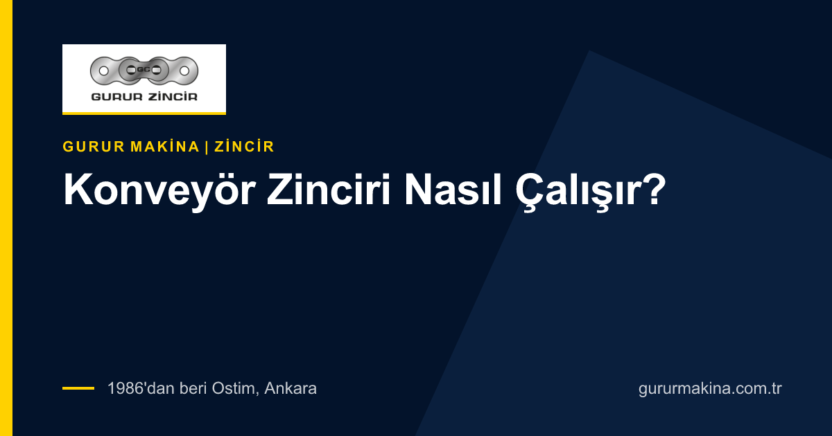 Konveyör Zinciri Nasıl Çalışır? | Gurur Makina ile Verimli Taşıma Sistemleri