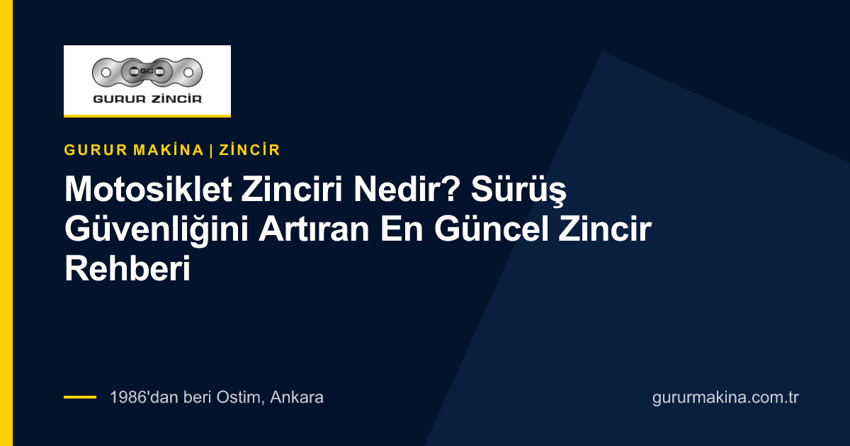 Motosiklet Zinciri Nedir? Sürüş Güvenliğini Artıran En Güncel Zincir Rehberi