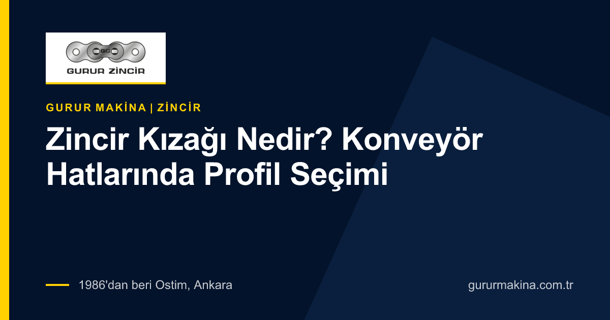 Zincir Kızağı Nedir? Konveyör Hatlarında Profil Seçimi